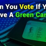 Can You Vote if You Have a Green Card