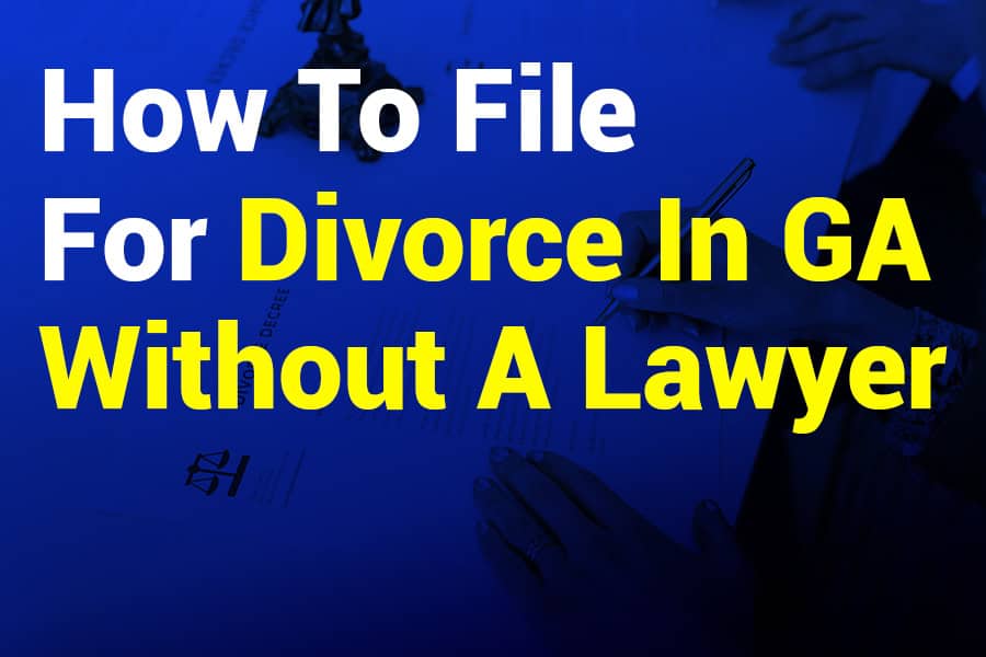 How to File for Divorce in GA Without a Lawyer