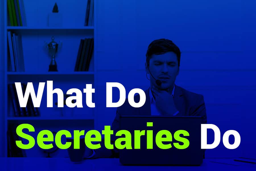 What Do Secretaries Do