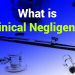 What is Clinical Negligence