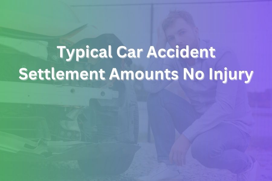 typical car accident settlement amounts no injury