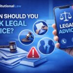 when should you seek legal advice